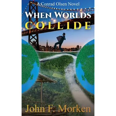 When Worlds Collide: A Conrad Olsen Novel