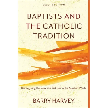 Baptists and the Catholic Tradition