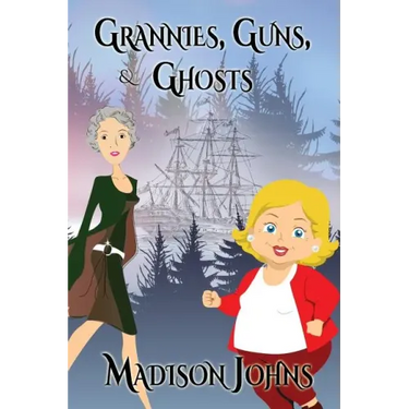 Grannies, Guns and Ghosts (Large Print Edition)
