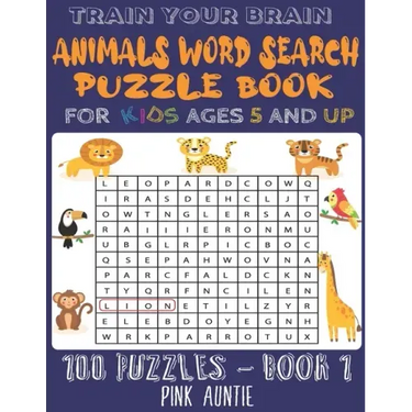 Train Your Brain Animals Word Search Puzzle Book for Kids Ages 5 and Up: 100 Fun and Educational Word Search Puzzles To Keep Your Children Entertained