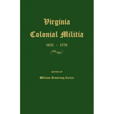 Virginia Colonial Militia 1651-1776
