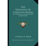 The Privation of Christian Burial: An Historical Synopsis and Commentary