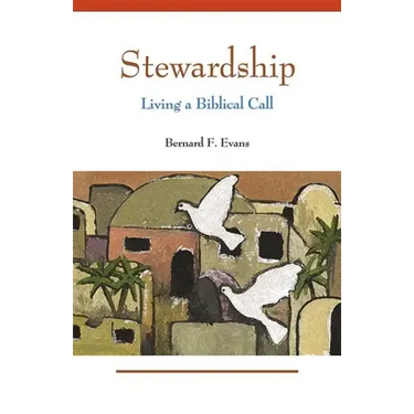 Stewardship: Living a Biblical Call