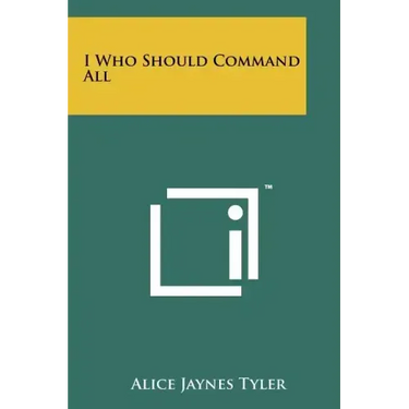 I Who Should Command All
