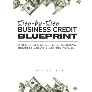 Step By Step Business Credit Blueprint