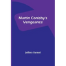 Martin Conisby's Vengeance
