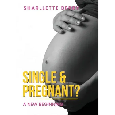 Single and Pregnant?