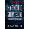 Hypnotic Storytelling: The Answers You Want