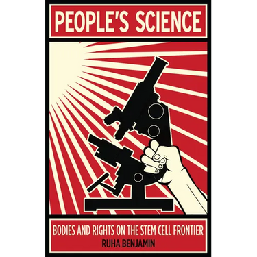 People's Science: Bodies and Rights on the Stem Cell Frontier