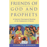 Friends of God and Prophets