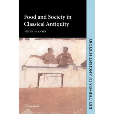 Food and Society in Classical Antiquity