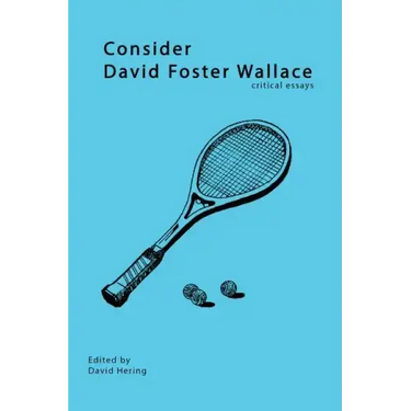 Consider David Foster Wallace