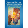 Teens and the New Religious Landscape: Essays on Contemporary Young Adult Fiction