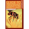Stokes Guide to Observing Insect Lives