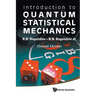 Intro to Quantum Stat Mechanics(2nd Ed)