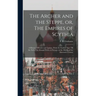 The Archer and the Steppe, or, The Empires of Scythia: a History of Russia and Tartary, From the Earliest Ages Till the Fall of the Mongul Power in Eu