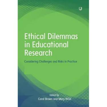 Ethical Dilemmas in Educational Research: Considering Challenges and Risks in Practice