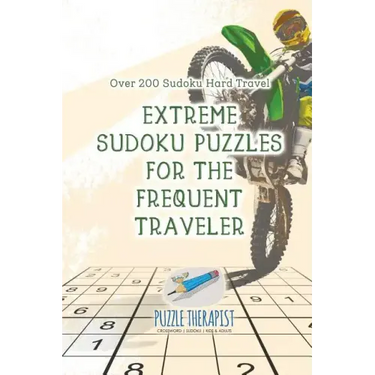 Extreme Sudoku Puzzles for the Frequent Traveler Over 200 Sudoku Hard Travel