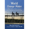 World Change-Maker: Build Skills in International Development and Social Work
