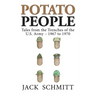 Potato People: Tales from the Trenches of the U.S. Army-1967 to 1970
