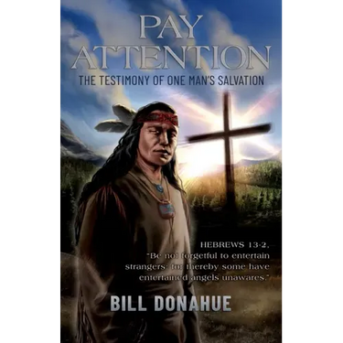 Pay Attention: The testimony of one man's salvation. Hebrews 13-2, "Be not forgetful to entertain strangers: for thereby some have en