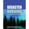 Disaster Nursing: A Handbook for Practice: A Handbook for Practice