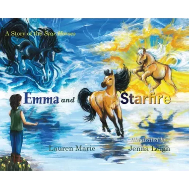Emma and Starfire: A Story of the Star Horses