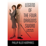 Legend of the Four Dragons Sword: A Swaying Hen Martial Fantasy