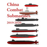 China Combat Submarines: 2019 - 2020