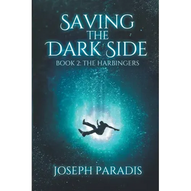 Saving The Dark Side Book 2: The Harbingers
