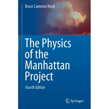 The Physics of the Manhattan Project