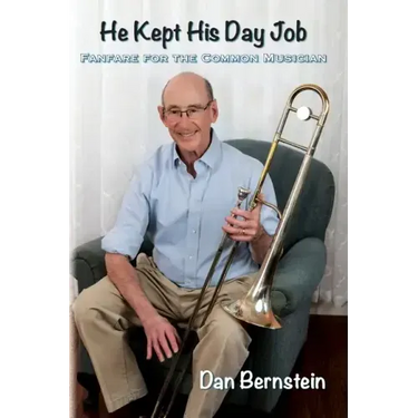 He Kept His Day Job: Fanfare for the Common Musician