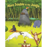 More Trouble in the Jungle