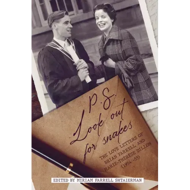 P.S. Look out for snakes: The love letters of Brian Farrell and Marie-Therese Dillon