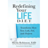 Redefining Your Life D.I.E.T.: Transform How You Look, Feel, and Perform
