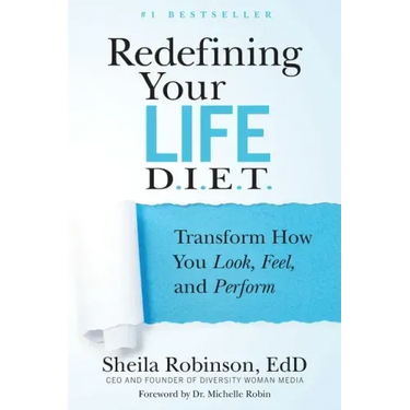 Redefining Your Life D.I.E.T.: Transform How You Look, Feel, and Perform