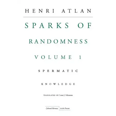 The Sparks of Randomness, Volume 1: Spermatic Knowledge