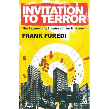 Invitation to Terror: The Expanding Empire of the Unknown