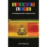 Subway Life: An Underground Guide to Balanced Living