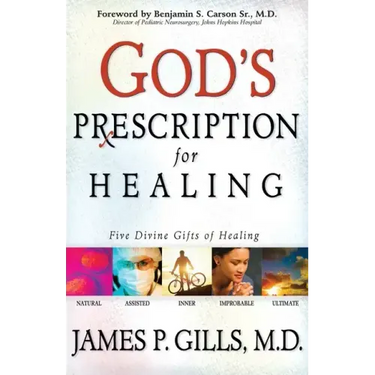 God's Prescription for Healing: Five Divine Gifts of Healing