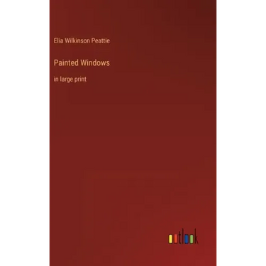 Painted Windows: in large print