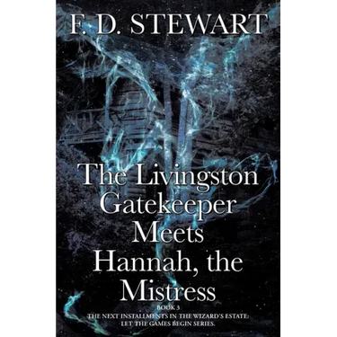 The Livingston Gatekeeper Meets Hannah, the Mistress
