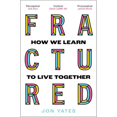 Fractured: How We Learn to Live Together