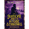 Justicar Jhee and the House of Sorrows