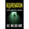 Rejuvenation: A Scientific Thriller in the Age of Biotechnology