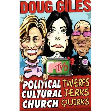 Political Twerps, Cultural Jerks, Church Quirks