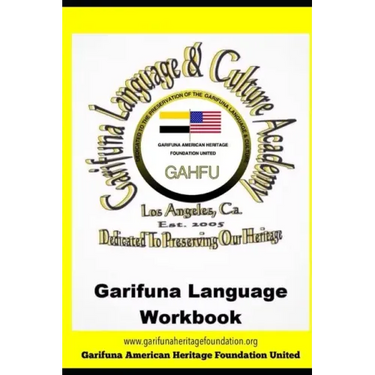 Garifuna Language Workbook: Learn to read and write in Garifuna