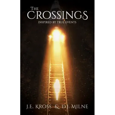 The Crossings: Inspired by True Events
