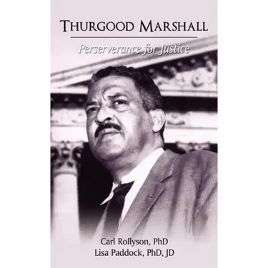 Thurgood Marshall: Perserverance for Justice