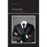 Unworkable: Delusions of an Imploding Civilization
